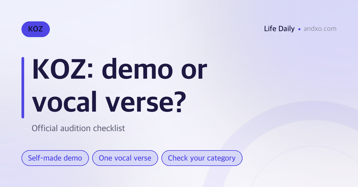KOZ producing audition: do you need a self-made demo or a vocal video?