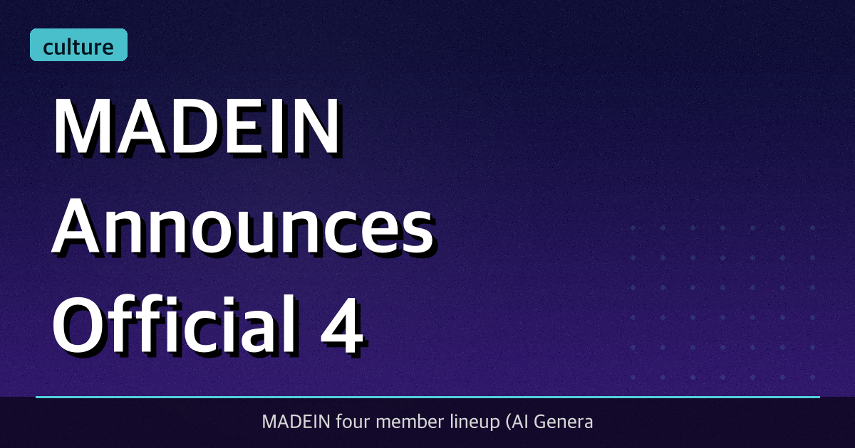 MADEIN Announces Official 4-Member Lineup + Member Profiles + Future Plans after Departures